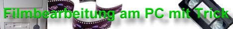 Filmbearbeitung am PC
